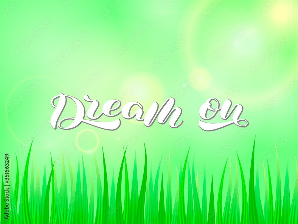Dream on brush lettering. Vector stock illustration for card or poster