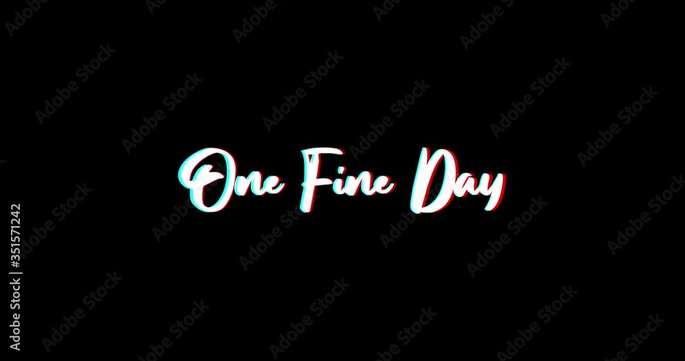 One Fine Day Typography Text Glitch Effect Animation on Black Background
-4K Resolution One Fine Day Typography Text Glitch Effect Animation on Black Background
-4K Resolution