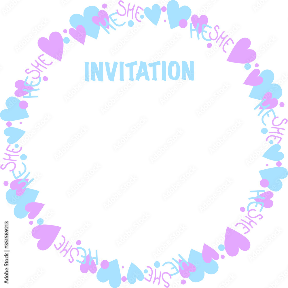 
Round frame rosette for invitation text. Blue and pink hearts and lettering SHE HE. Pregnancy. The birth of a baby. Gender Reveal Party.
