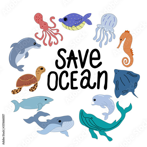 Set of sea animals with the words - save ocean, on a white background in vector graphics, cartoon style. For the design of postcards, zoological posters, notebook covers, prints on pillows, mugs