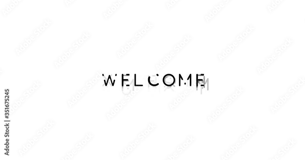 Welcome Text Animation -4K Resolution. On White Background Welcome Text Animation -4K Resolution. On White Background