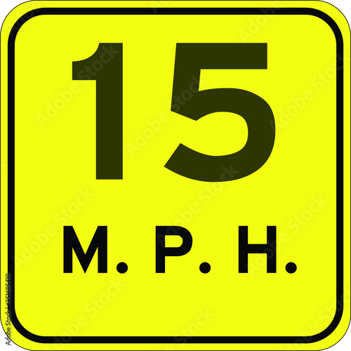 15 MPH yellow Speed limit sign