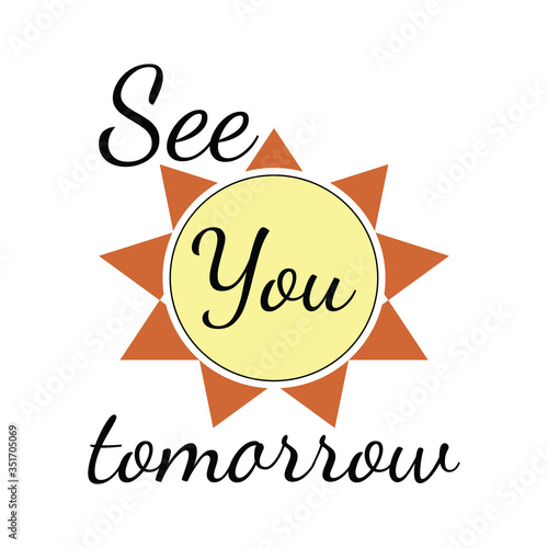 See you for the next one. Vector hand drawn motivational and inspirational quote. Hand lettering phrase, handmade calligraphy inscription typography print poster,