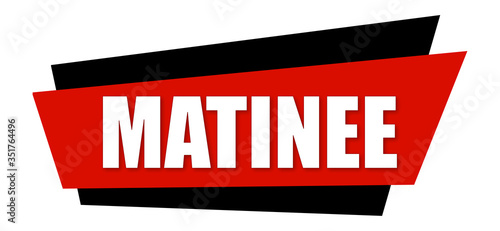Schilderij op canvas Matinee - clearly visible white text is written on red and black sign isolated o