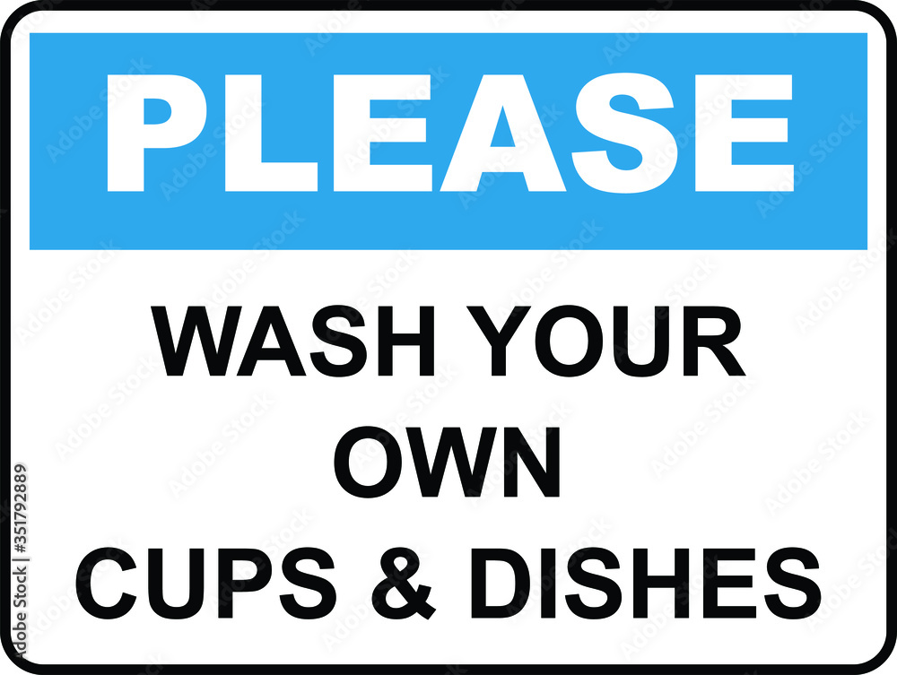Wash Your Own Cups and Dishes Sign