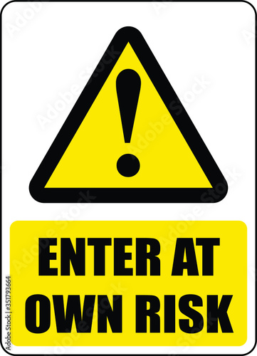Enter at your own risk