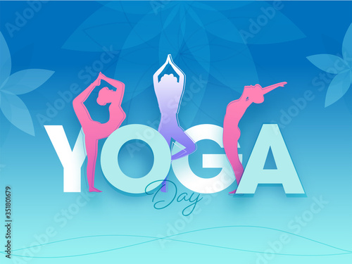 Yoga Day Text with Silhouette Female Doing Yoga Asanas on Gradient Blue Background.