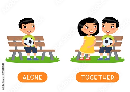 Antonyms concept, ALONE and TOGETHER. Educational word card with opposites.  Flash card for English studying. Two little asian children are sitting on bench, boy is sitting alone. Vector illustration