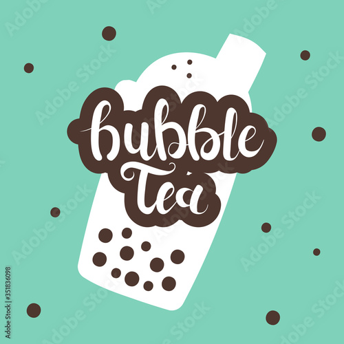 Bubble tea cup with lettering. Cute Asian boba milk and juice tea icons. Can be used for poster, logo, web, coffee shop banner. Pearl milk tea in hand drawn style. Nai cha drink doodle vector.