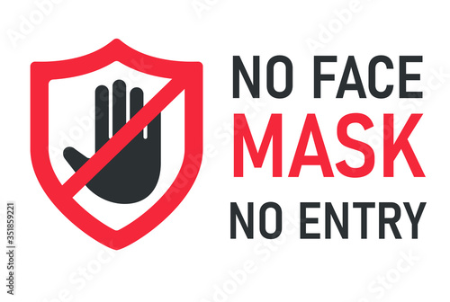 no face mask no entry. The label does not provide service to people who do not wear a mask.