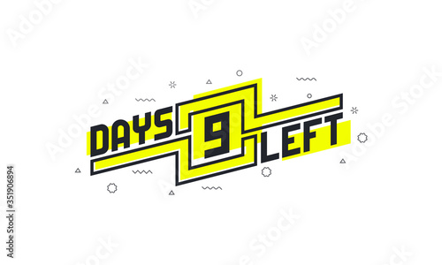9 days left countdown sign for sale or promotion.