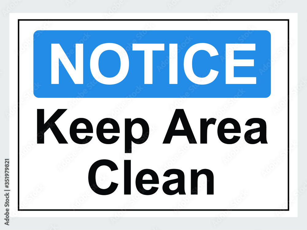Keep Area Clean Vector Sign Keep Area Clean Vector Sign