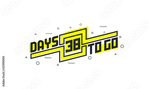 38 days to go countdown sign for sale or promotion.