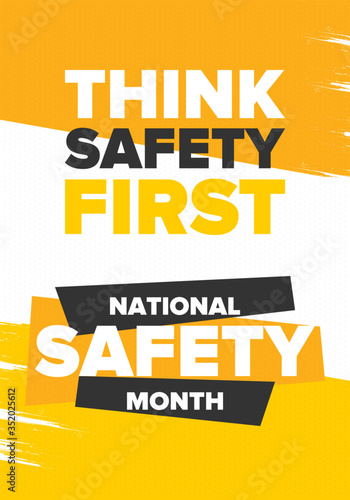 National Safety Month in June. Annual month-long celebrated in United States. Warning of unintentional injuries at work, at home, on the road. Safety concept. Poster, card, banner and background