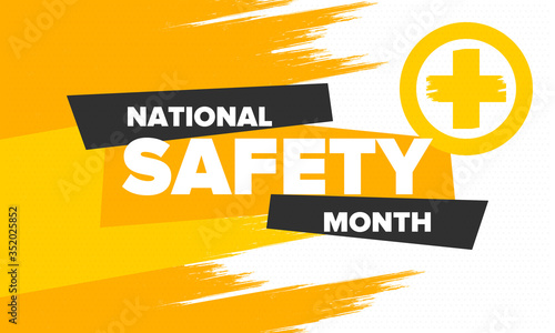 National Safety Month in June. Annual month-long celebrated in United States. Warning of unintentional injuries at work, at home, on the road. Safety concept. Poster, card, banner and background photo