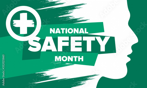National Safety Month in June. Annual month-long celebrated in United States. Warning of unintentional injuries at work, at home, on the road. Safety concept. Poster, card, banner and background