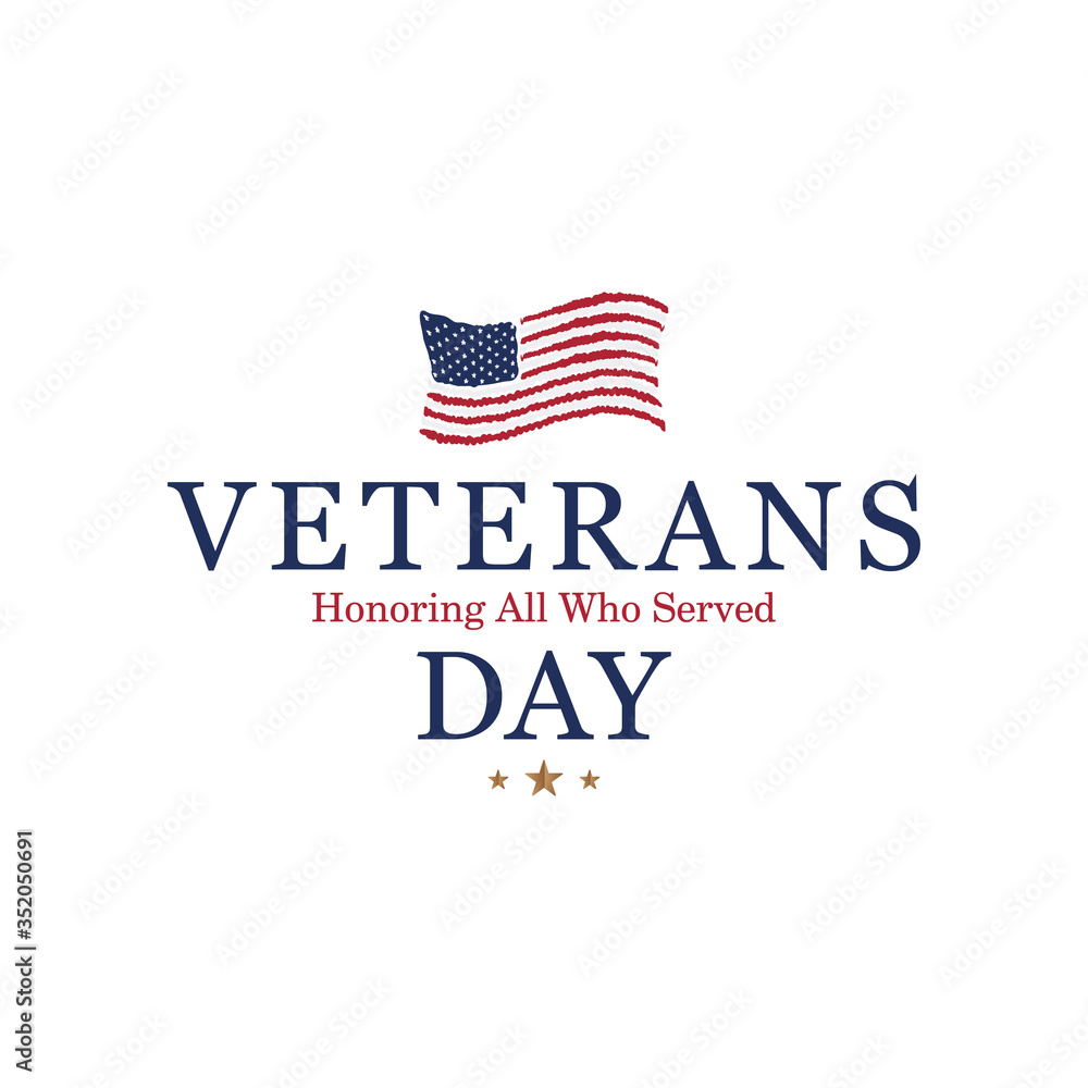 Veterans Day. Honoring all who served. Emblem with USA flag on white background. National American holiday event. Flat vector illustration EPS10 Veterans Day. Honoring all who served. Emblem with USA flag on white background. National American holiday event. Flat vector illustration EPS10