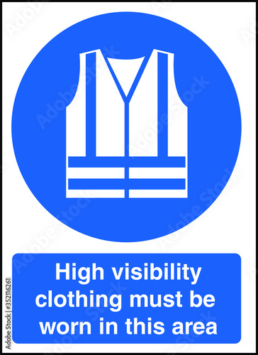 High visibility clothing must be worn in this area
