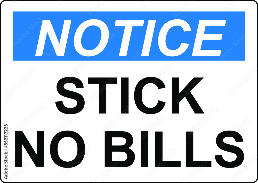 No stick bills warning notice sign