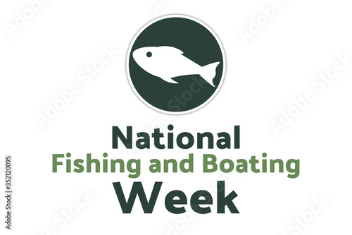 National Fishing and Boating Week. Holiday concept. Template for background, banner, card, poster with text inscription. Vector EPS10 illustration.