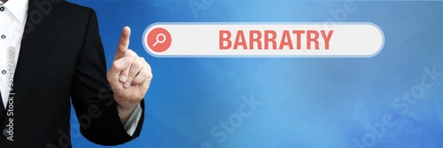 Barratry. Lawyer in suit points with his finger to a search box of a Browser. The word is in focus. Blue Background. Law, justice, jurisprudence photo