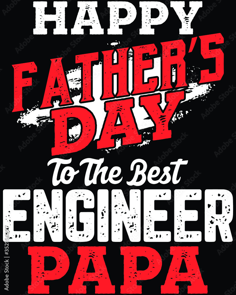 Father's day t-shirt for the son/daughter of an engineer