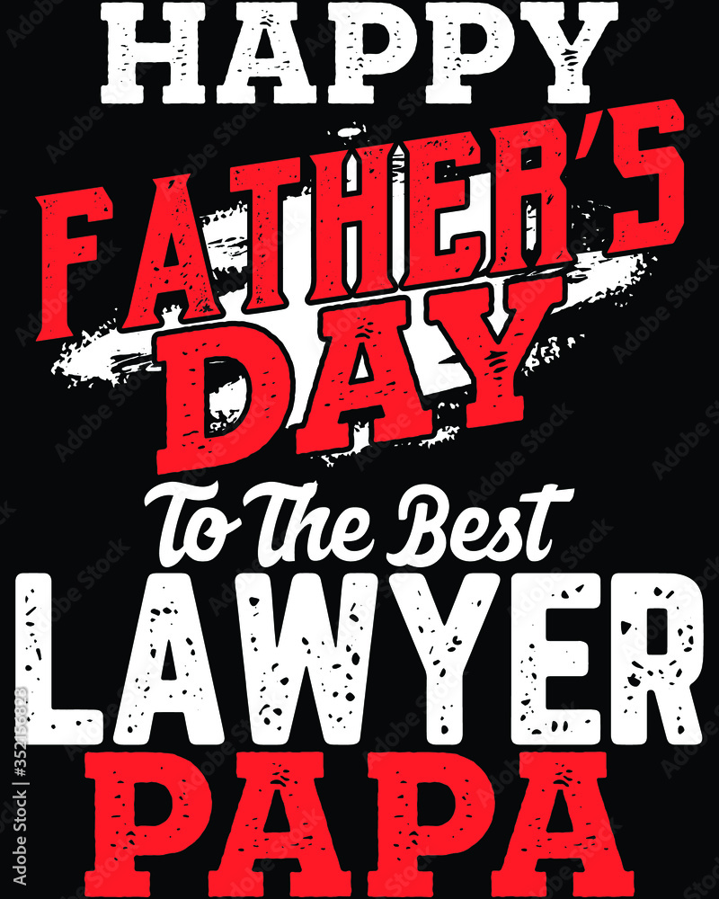 Father's day t-shirt for the son/daughter of a lawyer