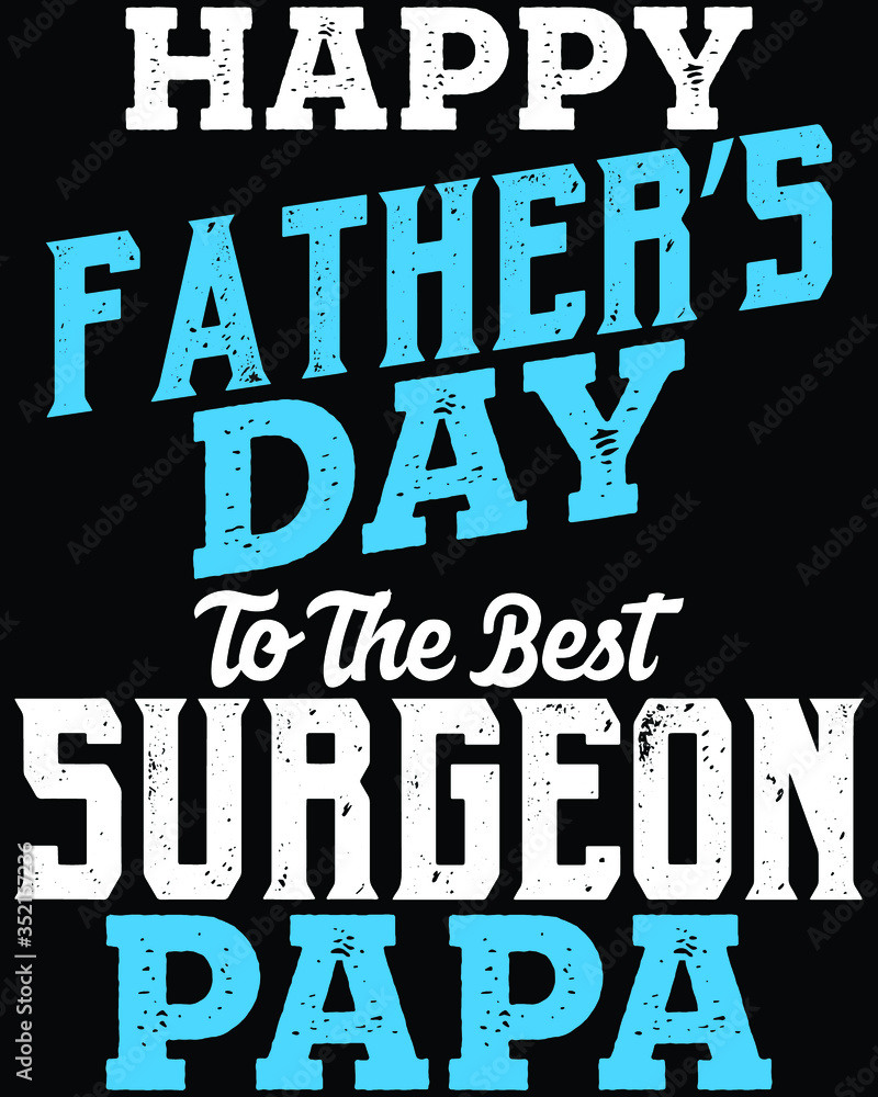 Father's day t-shirt for the son/daughter of a surgeon