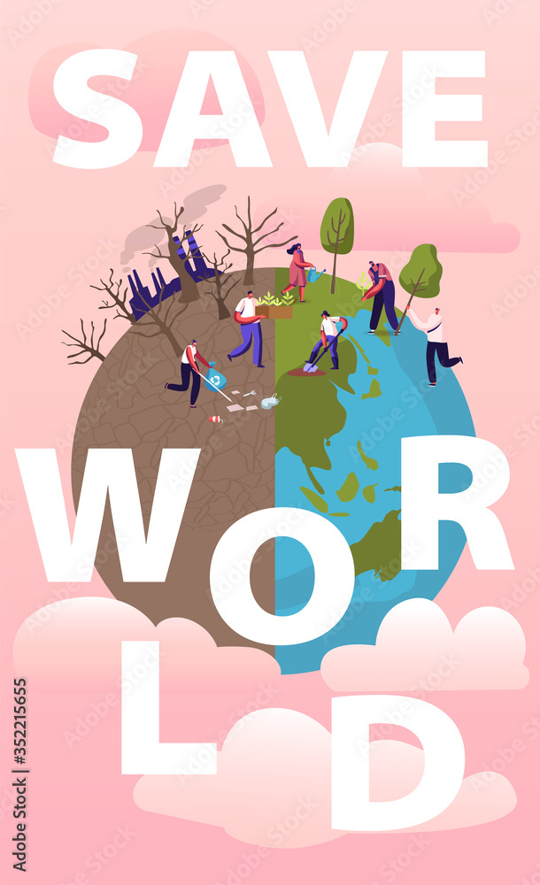 Save the World Concept. People Removing Trash from Planet. Characters Cleaning Earth Surface, Planting Trees. Recycling, Ecology, World Environment Day Poster Banner Flyer. Cartoon Vector Illustration