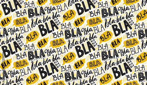 Bla bla seamless pattern, different hand lettering words with yellow speech bubbles. Buzz concept, chat background. Vector repeated texture.
