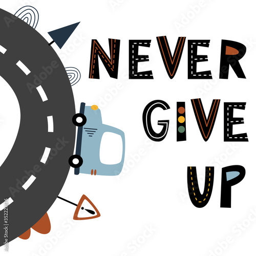 poster never give up with car - vector illustration, eps