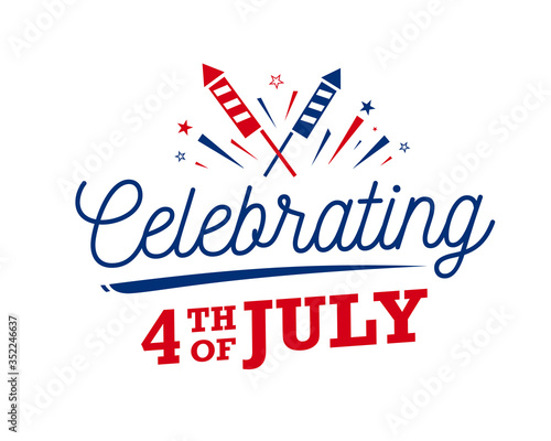 Trendy Celebrating 4th of July calligraphy design with firecrackers and starburst banner, postcard greeting on white background. Vector illustration.