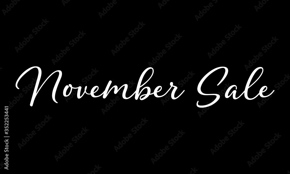 November Sale Calligraphy Hand written Letters. On Black Background