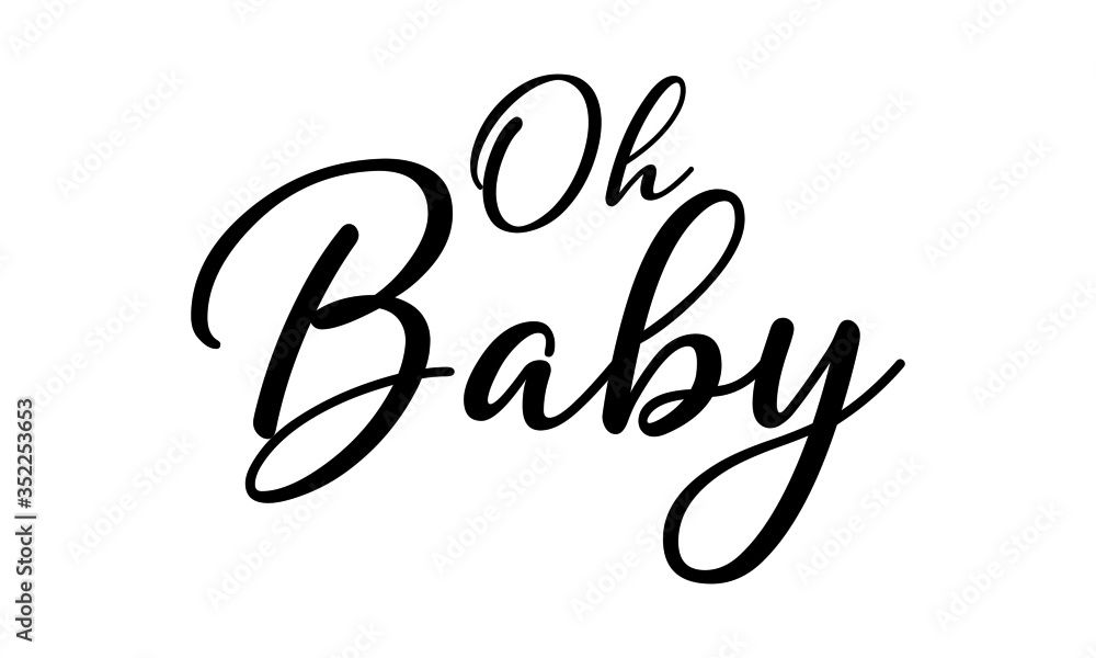 Oh Baby Cursive Calligraphy Black Color Text On White Background Oh Baby Cursive Calligraphy Black Color Text On White Background