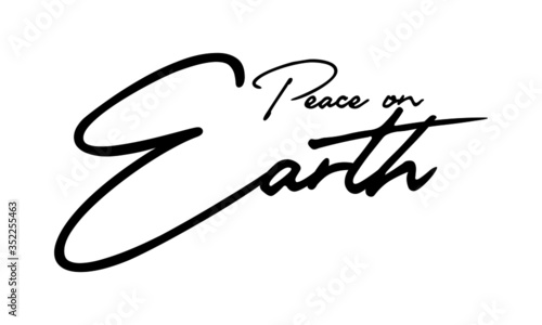 Peace on Earth Cursive Calligraphy Black Color Text On White Background
