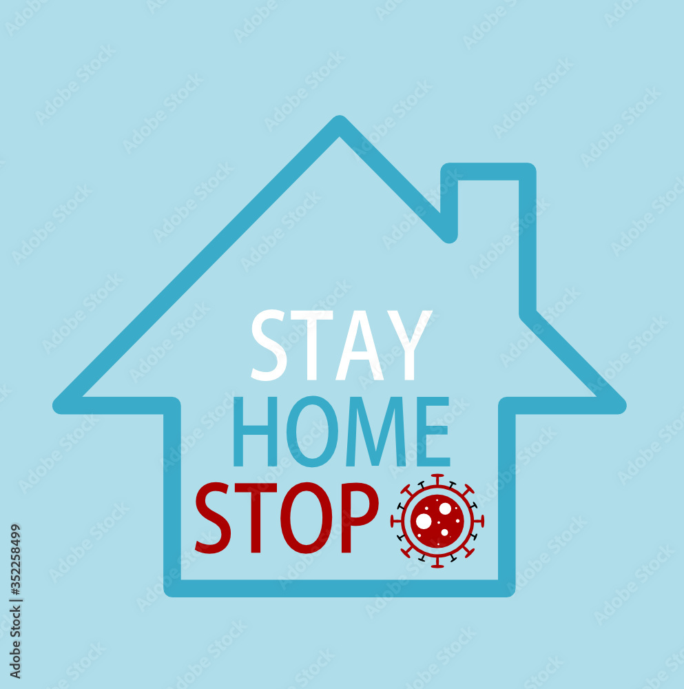Stay home stop corona virus slogan with house. Protection campaign or measure from coronavirus, COVID--19. Stay home quote text, hash tag or hashtag. Coronavirus, COVID 19 protection logo.