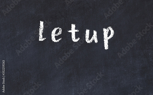 Foto College chalk desk with the word letup written on in
