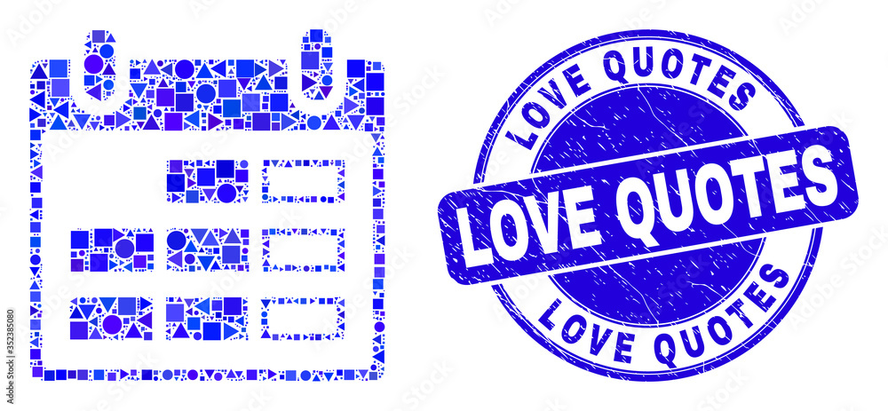 Obraz premium Geometric calendar page mosaic pictogram and Love Quotes seal stamp. Blue vector round grunge stamp with Love Quotes phrase. Abstract mosaic of calendar page constructed of sphere, triangles,