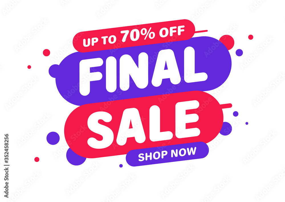 Final Sale banner, special offer and sale. Shop now or this weekend only. Up to 50 or 60 or 70 off. Discount, mega sale. Vector illustration.