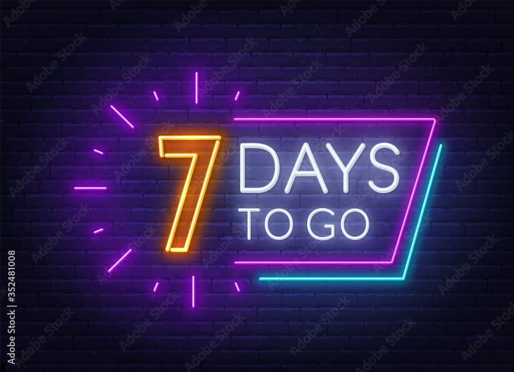 Seven days to go neon sign on brick wall background. Vector illustration.