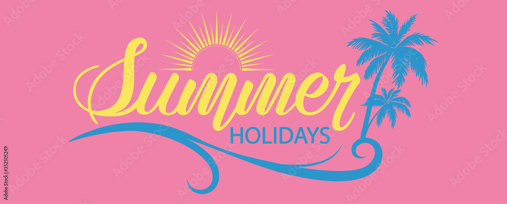 Summer vector illustration with hand lettering on a bright background. Template badge, sticker, banner, greeting card or label.