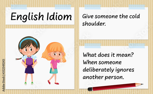 English idiom give someone the cold shoulder template