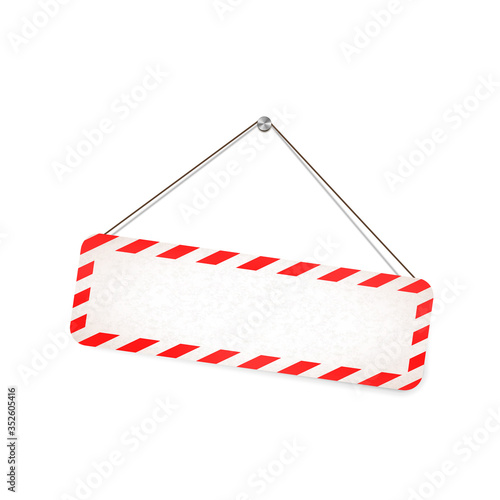 Red and white warning sign hanging on the rope on white