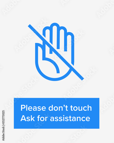covid 19 safety sign for retail - Please don’t touch
Ask for assistance