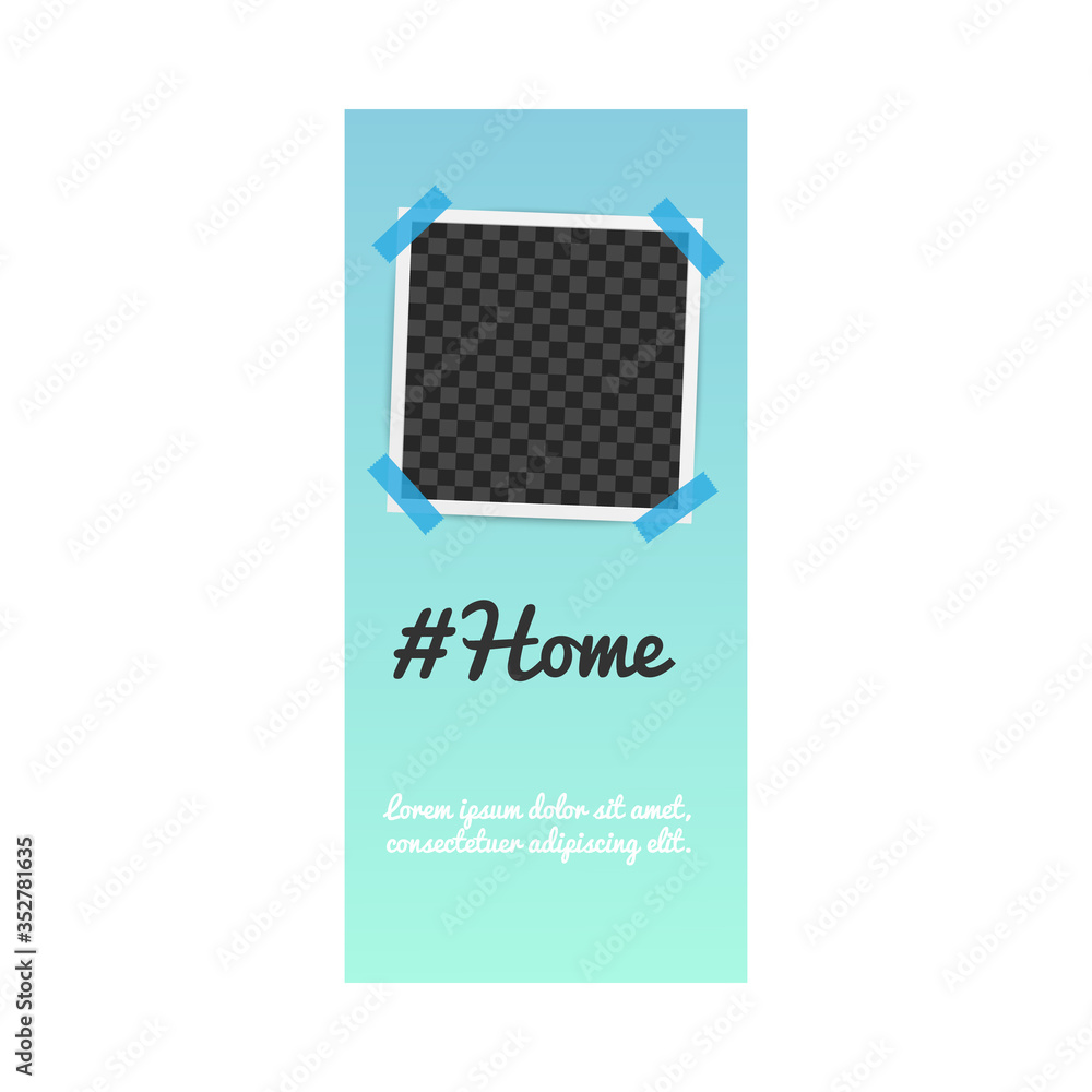 Social media story post photo frame template with hashtag Home Social media story post photo frame template with hashtag Home