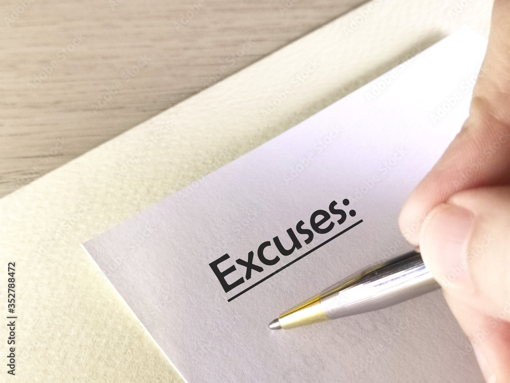 One person is writing on paper about excuses.
