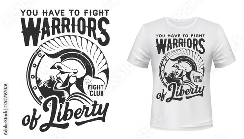 Warrior t-shirt print vector fight club mascot. Apparel mockup with roman or greek gladiator, solder or knight in helmet with plumage and cape, typography warriors of liberty. White t-shirt mock up