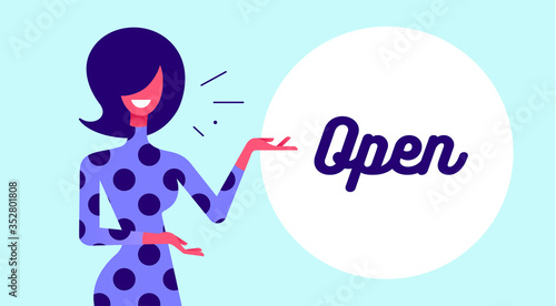 Open. Modern flat character. Business office woman with smile, hair, dress speak speech bubble text Open. Simple character of businesswoman, secretary. Concept in flat graphic. Vector Illustration