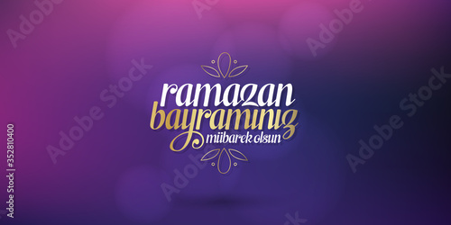Eid al-Fitr Mubarak Islamic Feast Greetings (Turkish: Ramazan Bayraminiz Mubarek Olsun) Holy month of muslim community Ramazan. Billboard, Poster, Social Media, Greeting Card template. 