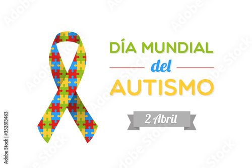 World Autism Day in Spanish. Dia mundial del autismo. Autism awareness ribbon with colorful puzzle pieces. Vector illustration, flat design